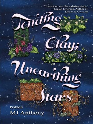 cover image of Tending Clay; Unearthing Stars